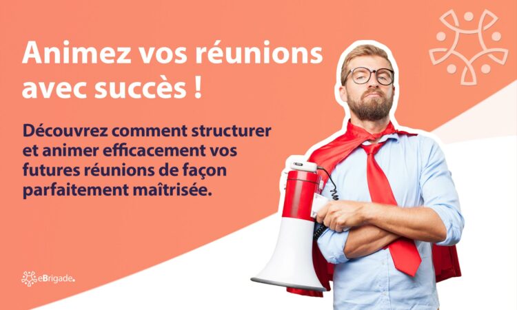 Animer vos réunions d’entreprise avec brio